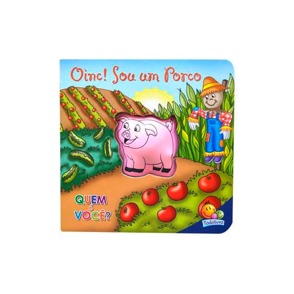 Quem é você? Oinc! Sou um porco Todolivro