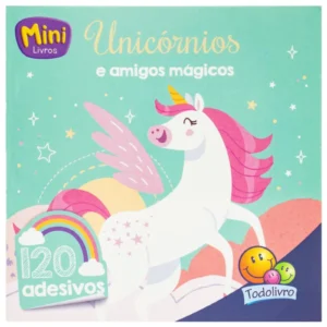 Mini Livros: Unicórnios e Amigos Mágicos 120 Adesivos- Todo Livro