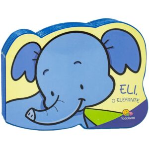 Livro de Histórias: Eli, o Elefante- Todo Livro