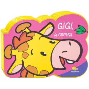 Livro de Histórias: Gigi, a Girafa- Todo Livro